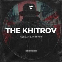 The Khitrov - Russian Gangster