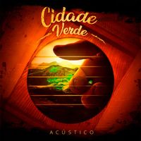 Cidade Verde Sounds - Acústico