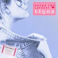 Vigor - Drugo Ime Ljubavi