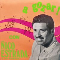 Ñico Estrada y Su Sonora - A Gozar