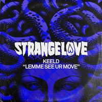 Keeld - Lemme See Ur Move