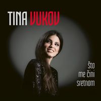 Tina Vukov - Što Me Čini Sretnom