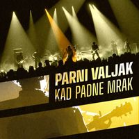 Parni Valjak - Kad padne mrak