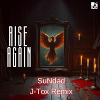 SuNdәd - Rise Again (J-Tox Remix)