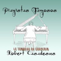 Robert Casadesus - Pianistas Famosos, Robert Casadesus