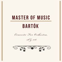 Chicago Symphony Orchestra - Master of Music, Bartók