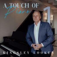 Kingsley Looker - A Touch Of Piano 1