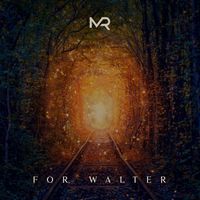 Matthew Raetzel - For Walter