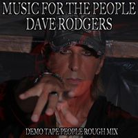 Dave Rodgers - Music For The People (Demo Tape People Rough Mix)