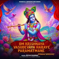 Richa Sharma - Om Krishnaya Vasudevaya Haraye Paramatmane (Female Version)