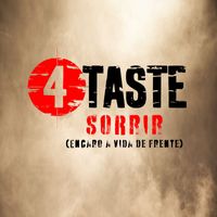 4Taste - Sorrir (Encaro a Vida de Frente)