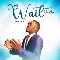 Saint Paul - We wait on you