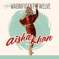 Aisha Khan - The Magnificent Twelve