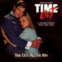 Anne Linnet - Time Out/All The Way (Musik Fra Filmen Time Out)