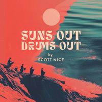 Scott Nice - Suns Out, Drums Out