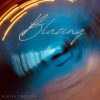 Alexia Chellun - Blazing