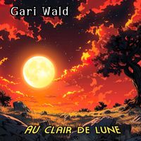 Gari Wald - Au Clair de Lune