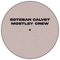 Esteban Calvet - Motley Crew