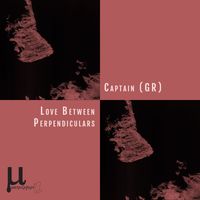 Captain (GR) - Love Between Perpendiculars