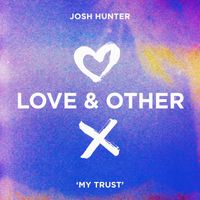 Josh Hunter - My Trust