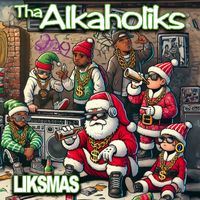 Tha Alkaholiks - Liksmas