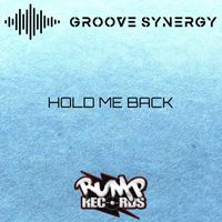 Groove Synergy - Hold Me Back