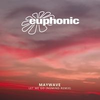 Maywave - Let Me Go (Nümind Remix)