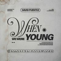 David Puentez - When We Were Young