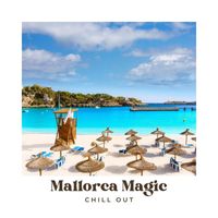 Chill Out - Mallorca Magic: Deep House Grooves