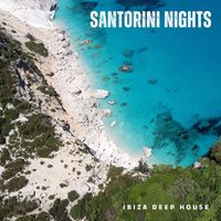 Ibiza Deep House - Santorini Nights: Smooth Deep House