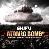Shifu - Atomic Bomb