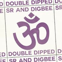 SR & Digbee - Double Dipped