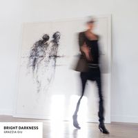 Grazzia Giu - Bright darkness