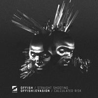 Offish & Evasion - Straight Shooting / Calculated Risk