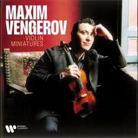 Maxim Vengerov - Violin Miniatures