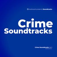 Audiowerk - Crime Soundtracks, Vol. 1
