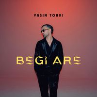 Yasin Torki - Begi Are