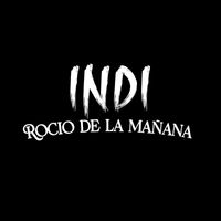 INDI - Rocio de la mañana