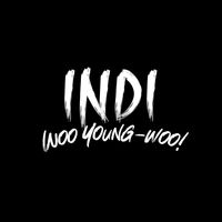 INDI - Woo Young-woo