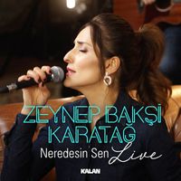 Zeynep Bakşi Karatağ - Neredesin Sen (Live)