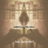 Janosch Moldau - Soul Recovery (Single)
