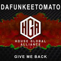 Dafunkeetomato - Give Me Back
