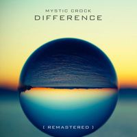 Mystic Crock - Difference (Remastered)