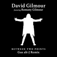 David Gilmour with Romany Gilmour - Between Two Points (Gus alt-J Remix)