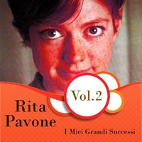 Rita Pavone - Rita Pavone - I Miei Grandi Successi, Vol. 2