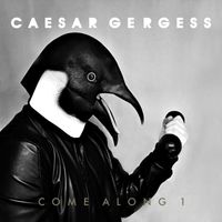 Caesar Gergess - Come Along 1