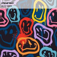 Steve May - Acid Man