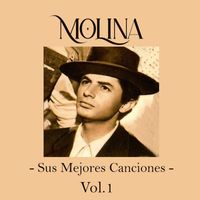 Antonio Molina - Molina - Sus Mejores Canciones, Vol. 1
