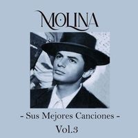 Antonio Molina - Molina - Sus Mejores Canciones, Vol. 3