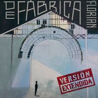 FLORIAN - De Fábrica (Versión Extendida)